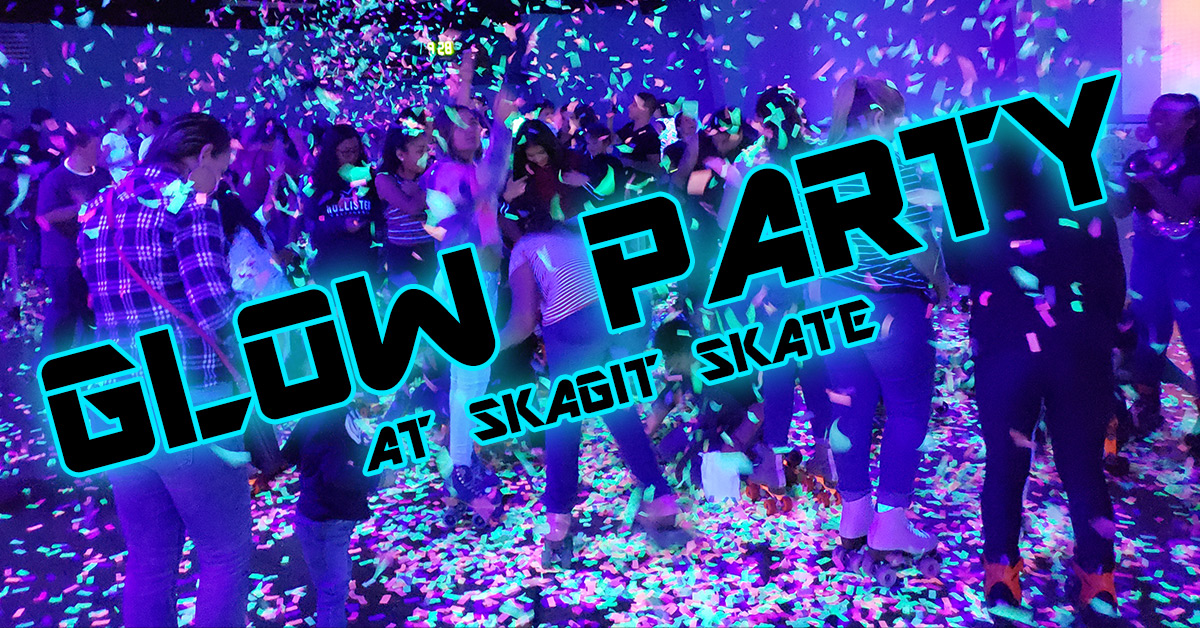 Skagit Skate Glow Skate Party